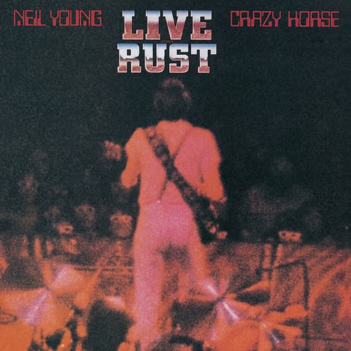 Catchgroove's Hall of Fame: Neil Young and Crazy Horse – Live Rust